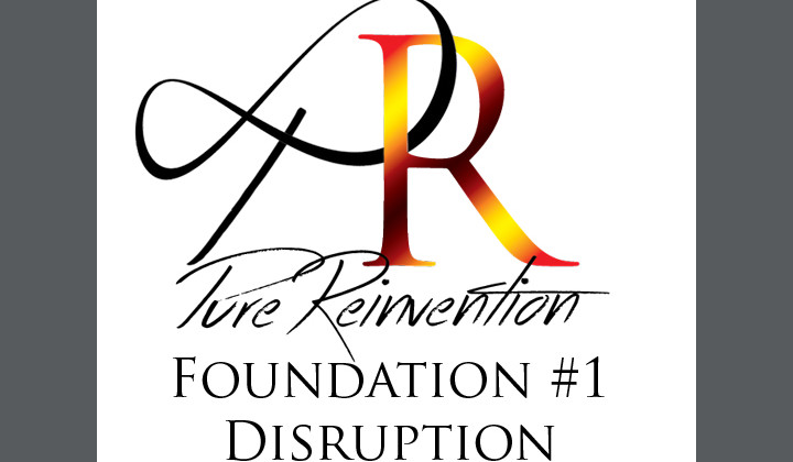 Podcast 011 – PureReinvention Fundamental #1 – Disrupt